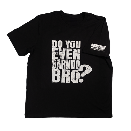 Do You Even Barndo Tee